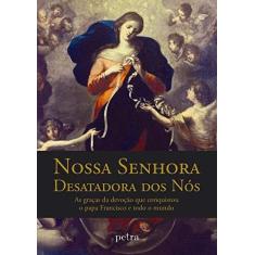 Imagem de Nossa Senhora Desatadora Dos Nós - Silvana Salerno - 9788582780565