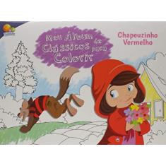 Imagem de Meu álbum de clássicos para colorir: Chapeuzinho vermelho - Cristina Marques - 9788537638798