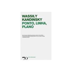 Imagem de Ponto, Linha, Plano - Col. Arte e Comunicação - Kandinsky, Wassily - 9789724412856