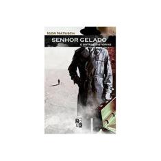 Imagem de Senhor Gelado e Outras Histórias - Natusch, Igor - 9788580490459