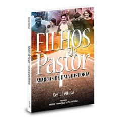 Imagem de Filhos De Pastor - Marcas De Uma História - Feitosa,késia - 9788581581682