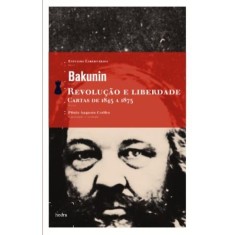 Imagem de Revolução e Liberdade - Cartas de 1845 a 1875 - Bakunin, Mikhail - 9788577152032