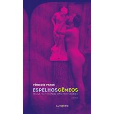 Imagem de Espelhos Gêmeos - Pequeno Tratado Das Perversões - Prade, Péricles - 9788573214635