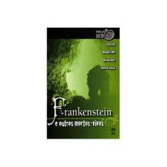Imagem de Frankenstein e Outros Mortos-vivos - Col. Hora do Medo - Filho, Manuel; Jaf, Ivan; Rios, Rosana - 9788578882976