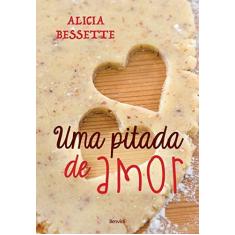 Imagem de Uma Pitada de Amor - Bessette, Alicia - 9788582401866