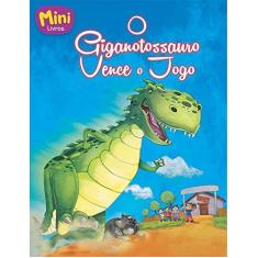 Imagem de Mini - dinossauros: o giganotossauro vence o jogo - Nikhila Kilambi - 9788537633557