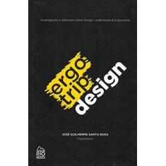 Imagem de Ergotrip Design. Investigação e Reflexões Sobre Design, Usabilidade e Ergonomia - Capa Comum - 9788561556556