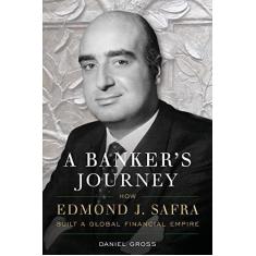 Imagem de A Banker's Journey: How Edmond J. Safra Built a Global Financial Empire