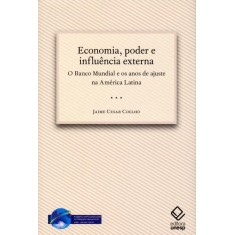 Imagem de Economia, Poder e Influência Externa - Col. Relações Internacionais - Coelho, Jaime Cesar - 9788539302550