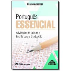 Imagem de Português Essencial: Atividades de Leitura e Escrita Para a Graduação - Ricardo Madureira - 9788539907014