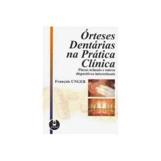 Imagem de Órteses Dentárias na Prática Clínica - Unger, François - 9788536306575