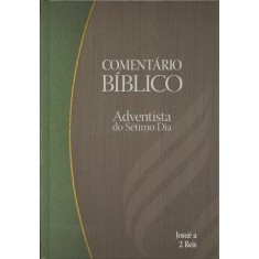 Imagem de Comentário Bíblico - Adventista do Sétimo Dia - Vol. 2 - Cottrell, Raymond F.; Francis D. Cottrell; Don F. Neufeld; Julia Neuffer; Vanderlei Dorneles - 9788534515498