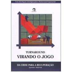 Imagem de Turnaround - Virando o Jogo - da Crise Para a Recuperação - Dalla Valle, Agostinho - 9788520505601