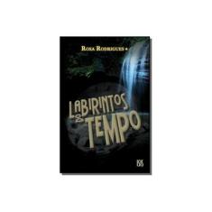 Imagem de Labirintos do Tempo - Rodrigues, Maria Rosa - 9788588886360