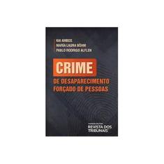 Imagem de Crime de Desaparecimento Forçado de Pessoas - Böhm, María Laura; Alflen, Pablo Rodrigo; Ambos, Kai - 9788520347355