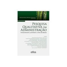 Imagem de Pesquisa Qualitativa Em Administração - Fundamentos, Métodos e Usos No Brasil - Takahashi, Adriana Roseli Wünsch - 9788522477128