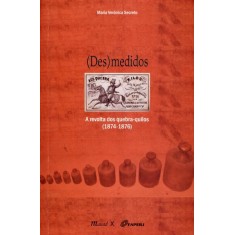 Imagem de (des)medidos - a Revolta Dos Quebra-quilos (1874-1876) - Secreto, María Verónica - 9788574783888