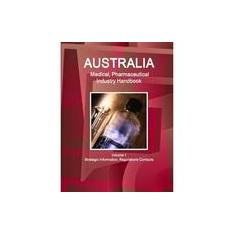 Imagem de Australia Medical, Pharmaceutical Industry Handbook Volume 