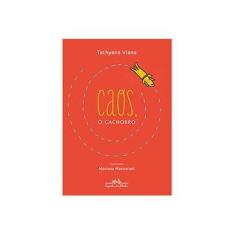 Imagem de Caos, o Cachorro - Viana, Tathyana - 9788574067834