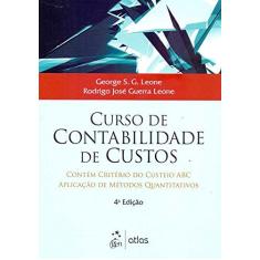 Imagem de Curso de Contabilidade de Custos - George S.G. Leone, E Rodrigo Jose Guerra Leone - 9788522460816