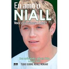 Imagem de Eu Amo o Niall - Você É Fã Número 1 Dele? - Editora Best Seller - 9788576847182