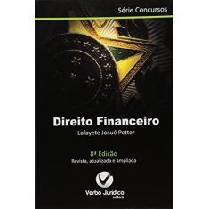 Imagem de Direito Financeiro - Série Concursos - 8ª Ed. 2015 - Petter, Lafayete Josué - 9788576995036