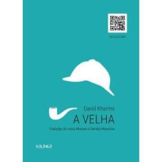 Imagem de A Velha - "mountian, Moissei" - 9788561096120