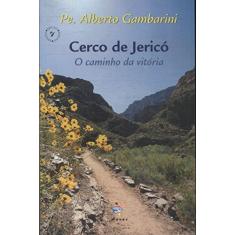 Imagem de Cerco de Jericó - O Caminho da Vitória - Gambarini, Alberto Luiz - 9788586730245
