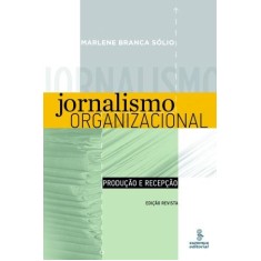 Imagem de Jornalismo Organizacional - Produção e Recepção - Sólio, Marlene Branca - 9788532307095