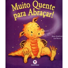 Imagem de Muito Quente Para Abraçar! - Nova Ortografia - Smallman, Steve - 9788538017158