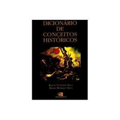 Imagem de Dicionário de Conceitos Históricos - Silva, Maciel Henrique; Silva, Kalina Vanderlei - 9788572442985