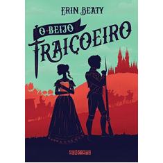 Imagem de O Beijo Traiçoeiro - Beaty, Erin - 9788555340499