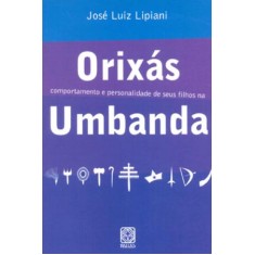 Imagem de Orixás - Comportamento e Personalidade de Sanxiles na Umbanda - Lipiani, Jose Luiz - 9788534703321