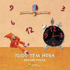 Imagem de Tudo Tem Hora - Col. O Mágico do Balão - Poças, Edgard - 9788504012880