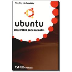 Imagem de Ubuntu - Guia Prático para Iniciantes - Paula Jr., Marcellino F. De - 9788573935769