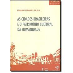 Imagem de Cidades Brasileiras E O Patrimonio Cultural Da Humanidade, As - Capa Comum - 9788531407697