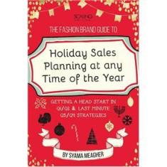 Imagem de The Fashion Brand Guide to Holiday Sales & Marketing Planning at Any Time of the Year