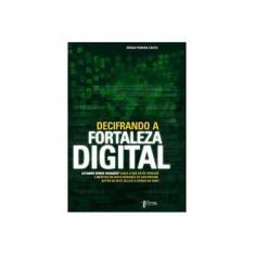 Imagem de Decifrando a Fortaleza Digital - Couto, Sérgio Pereira - 9788599187029