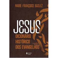 Imagem de Jesus - Dicionário histórico dos Evangelhos - Marie-françoise Baslez - 9788532659460