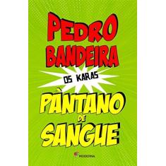 Imagem de Pântano de Sangue - 5ª Ed. 2014 - Bandeira, Pedro - 9788516095772