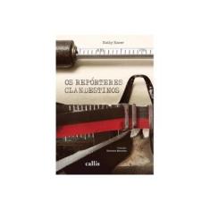 Imagem de O Repórteres Clandestinos - Capa Comum - 9788574169507