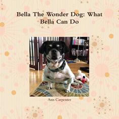 Imagem de Bella the Wonder Dog: What Bella Can Do!