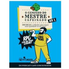 Imagem de O Caminho do Mestre Cafeinado Vol.1 - RPG - New Order