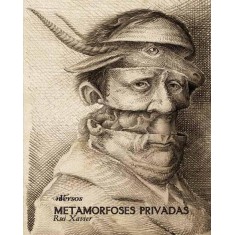 Imagem de Metamorfoses Privadas - Xavier, Rui - 9788564013513