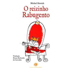 Imagem de Reizinho Rabugento, O - Michel Streich - 9788577230761