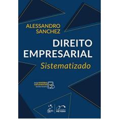 Imagem de Direito Empresarial Sistematizado - Sanchez, Alessandro - 9788530978570