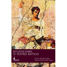 Imagem de Estudos Sobre o Teatro Antigo - Cardoso, Zelia De Almeida; Adriane Da Silva Duarte - 9788579390135