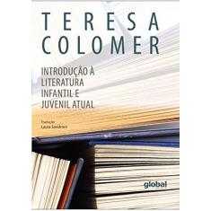 Imagem de Introdução a Literatura Infantil e Juvenil Atual - Teresa Colomer - 9788526023284