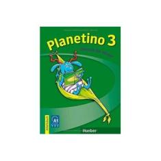 Imagem de Planetino 3 - Deutsch Für Kinder - Arbeitsbuch A1 - Alberti, Josef; Kopp, Gabriele; Büttner, Siegfried - 9783193115799