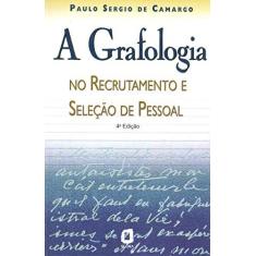 Imagem de A Grafologia no Recrutamento e Seleção de Pes - Camargo, Paulo Sergio De - 9788571836532
